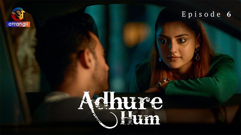 Adhure Hum | Season 01 | Episode 06